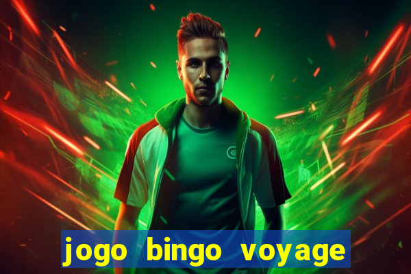 jogo bingo voyage paga de verdade