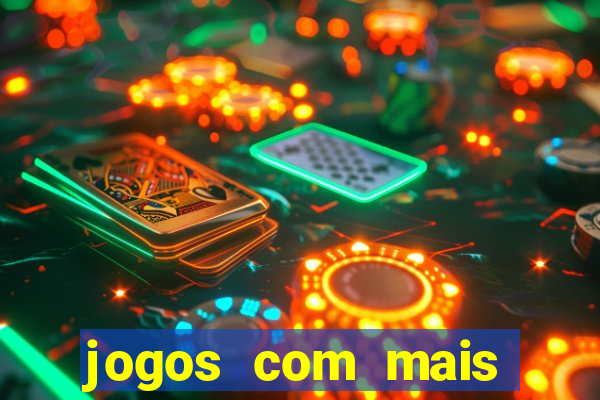 jogos com mais chances de ganhar