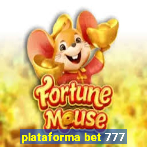 plataforma bet 777