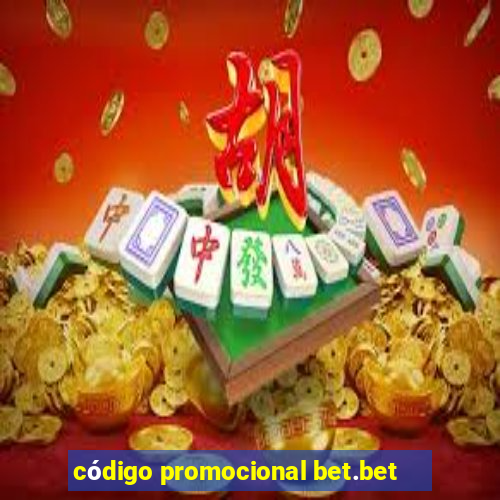 código promocional bet.bet