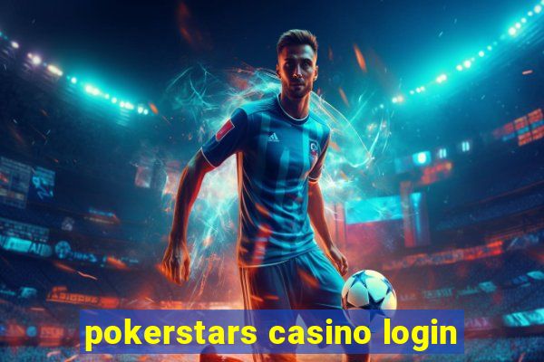 pokerstars casino login