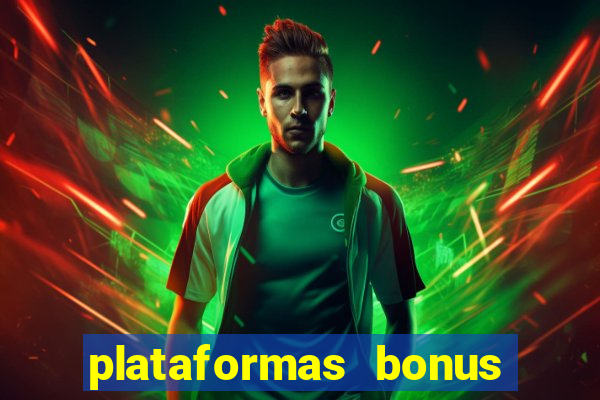 plataformas bonus no cadastro