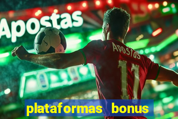 plataformas bonus no cadastro