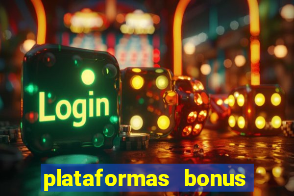 plataformas bonus no cadastro