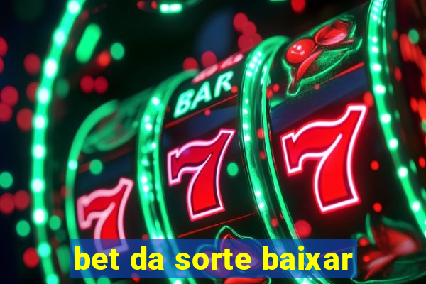 bet da sorte baixar