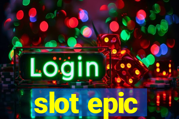 slot epic