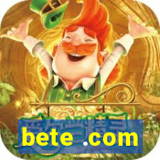 bete .com