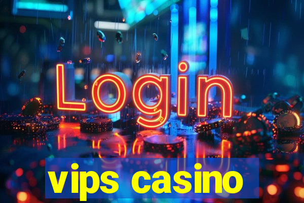 vips casino