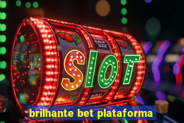 brilhante bet plataforma