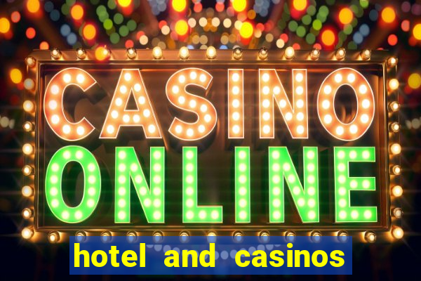 hotel and casinos in las vegas