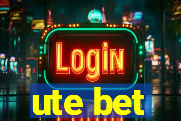 ute bet