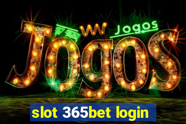 slot 365bet login