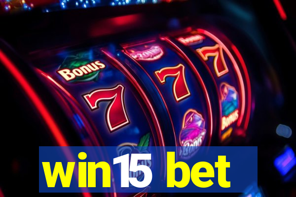 win15 bet