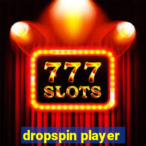 dropspin player