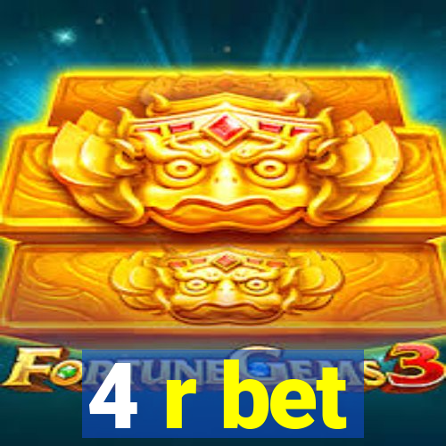 4 r bet