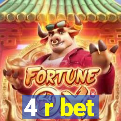 4 r bet