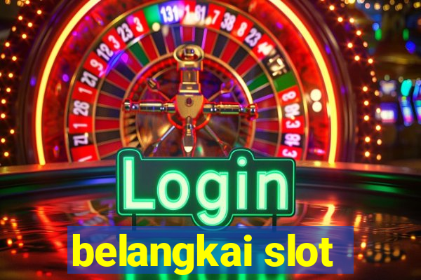 belangkai slot