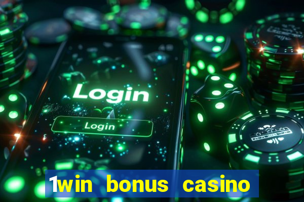 1win bonus casino como funciona