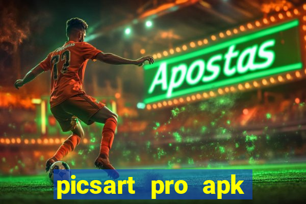 picsart pro apk versão antiga