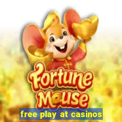 free play at casinos