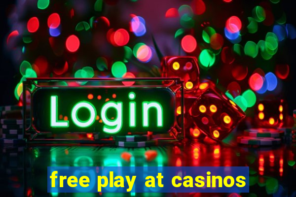 free play at casinos