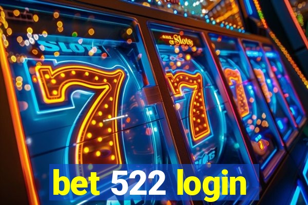 bet 522 login