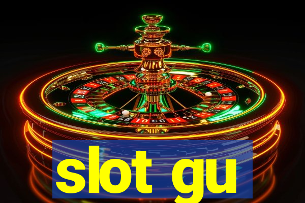 slot gu