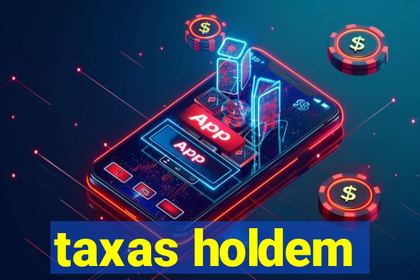 taxas holdem