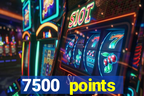 7500 points privilege casino