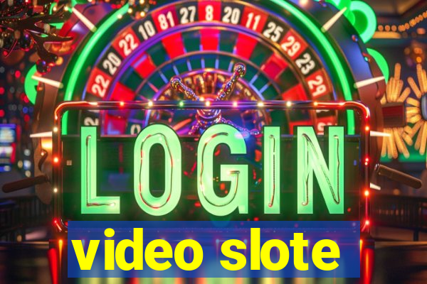 video slote