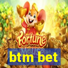 btm bet