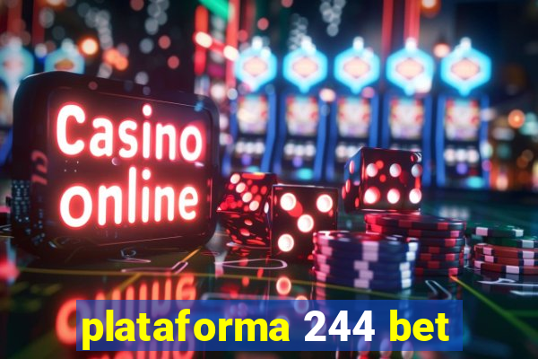 plataforma 244 bet