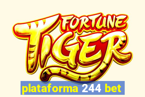 plataforma 244 bet