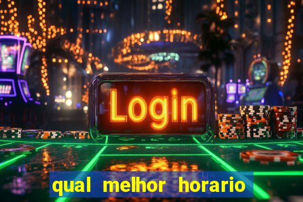 qual melhor horario para jogar no vai de bet