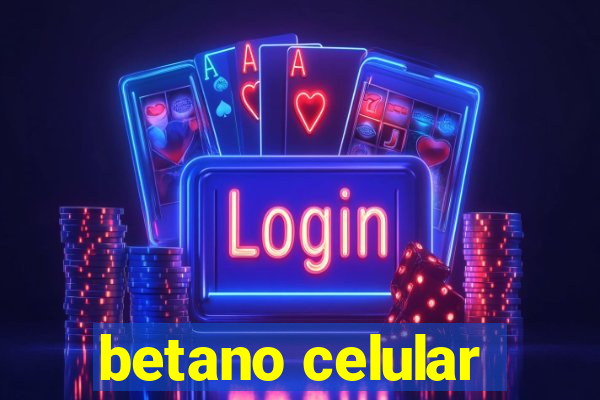 betano celular