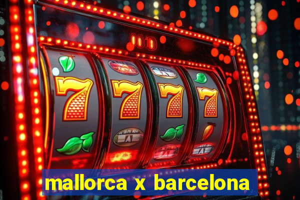 mallorca x barcelona