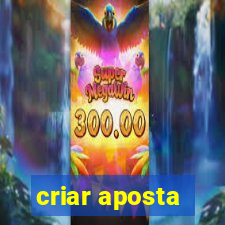 criar aposta