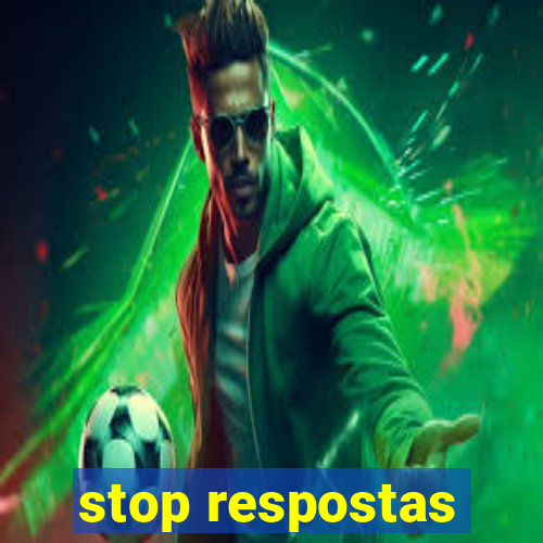 stop respostas