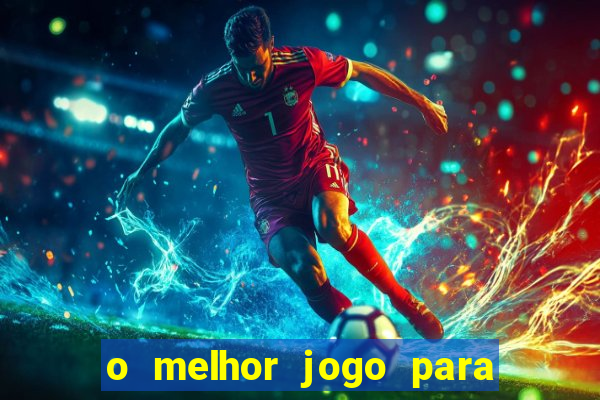 o melhor jogo para ganhar dinheiro