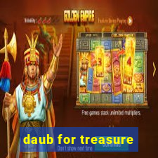 daub for treasure