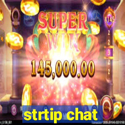 strtip chat