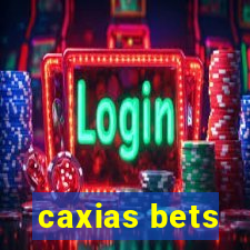 caxias bets