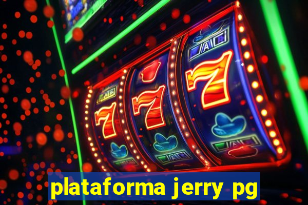 plataforma jerry pg