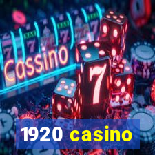 1920 casino