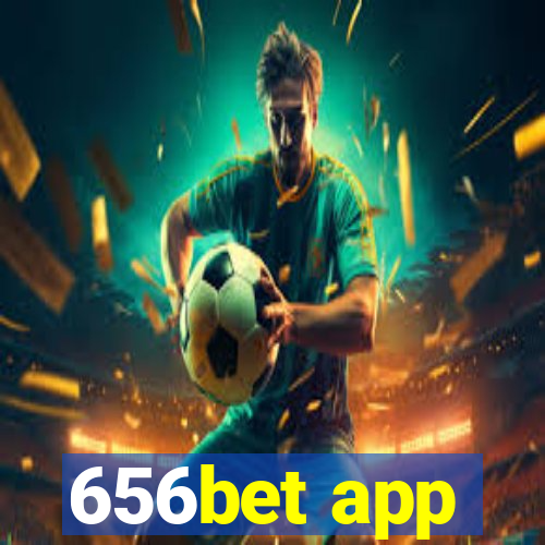 656bet app