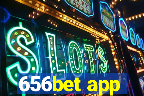 656bet app