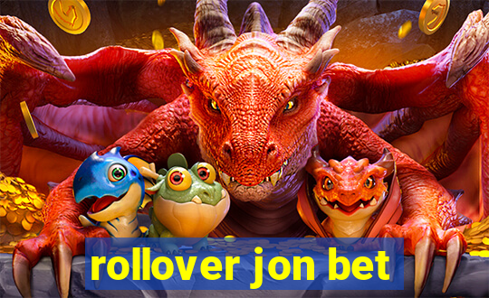 rollover jon bet