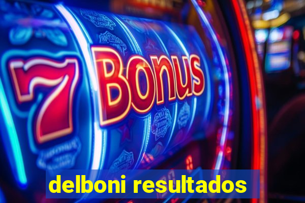 delboni resultados