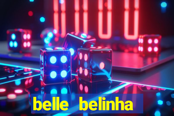 belle belinha vazados gratis