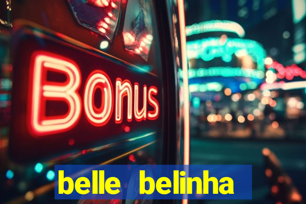 belle belinha vazados gratis